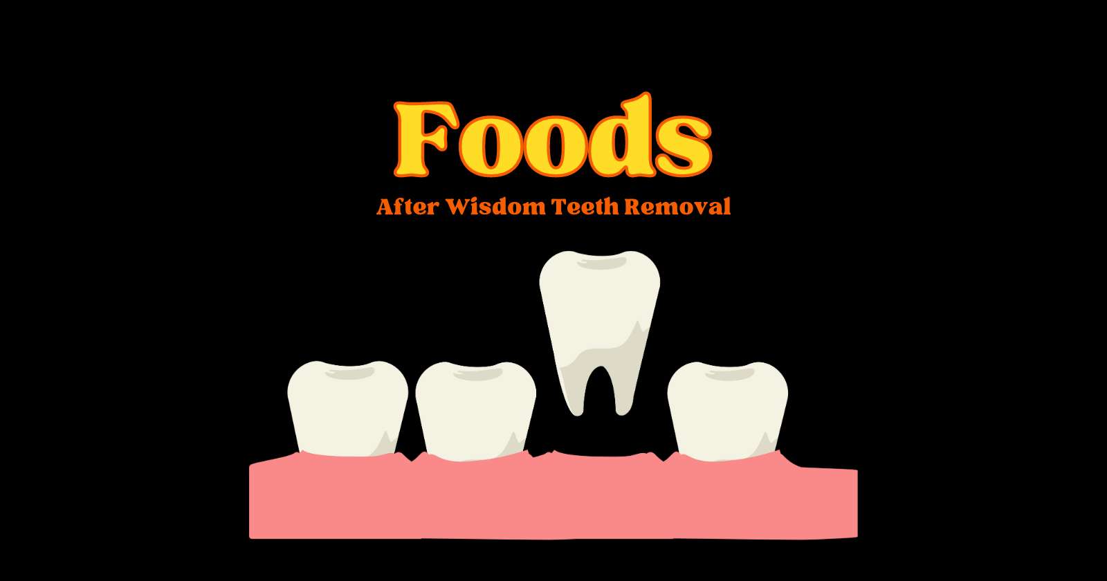 5-foods-for-wisdom-teeth-removal-healing-speedy-recovery